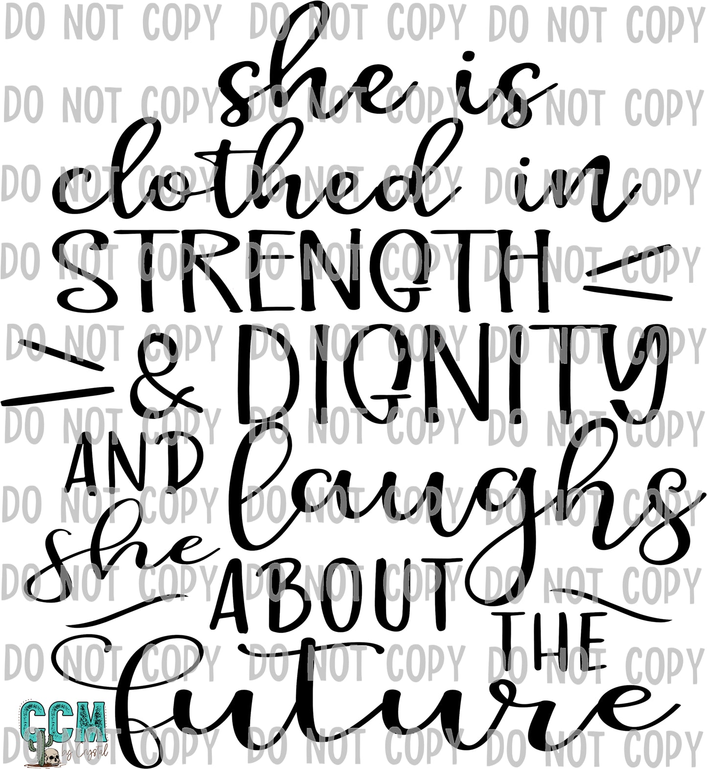 She is Clothed in Strength and Dignity and She Laughs about the Future