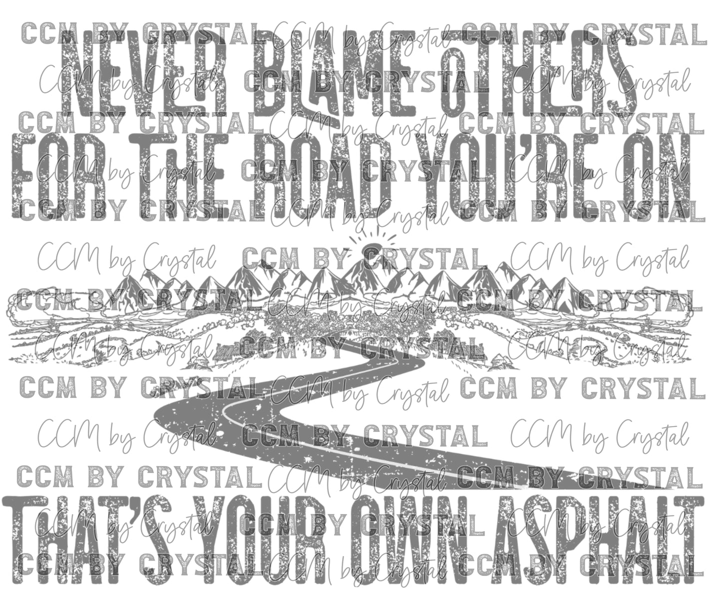 Never Blame Other for the Road You're On That is Your Own Asphalt Ready to Press Transfer