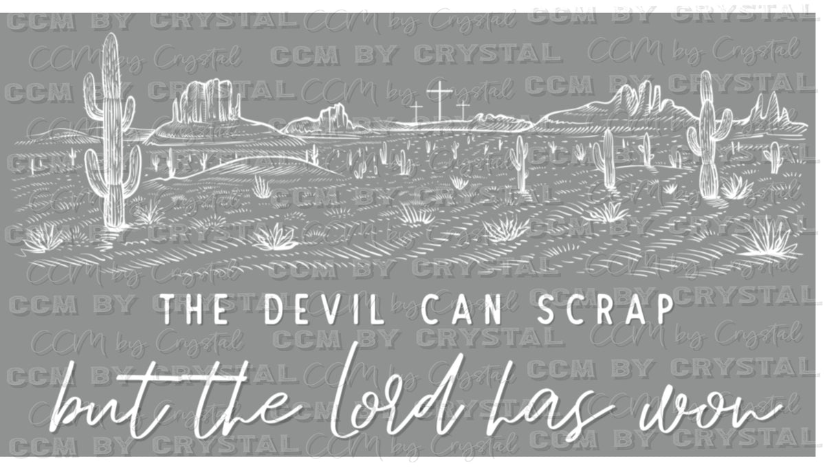 The Devil can Scrap but the Lord has Won White Ready to Press Transfer