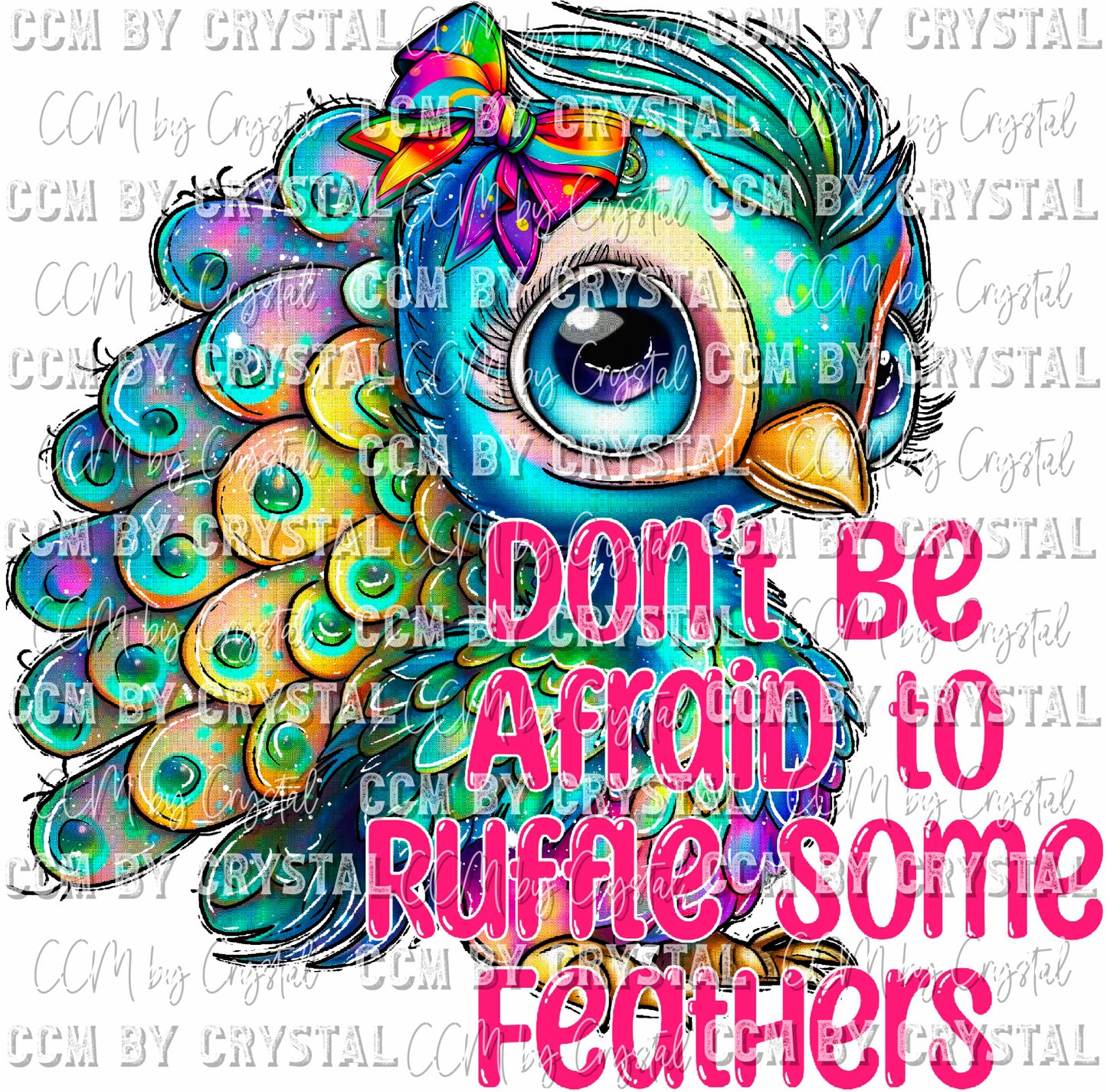 Don't Be Afraid to Ruffle Some Feathers Peacock Ready to Press Transfer