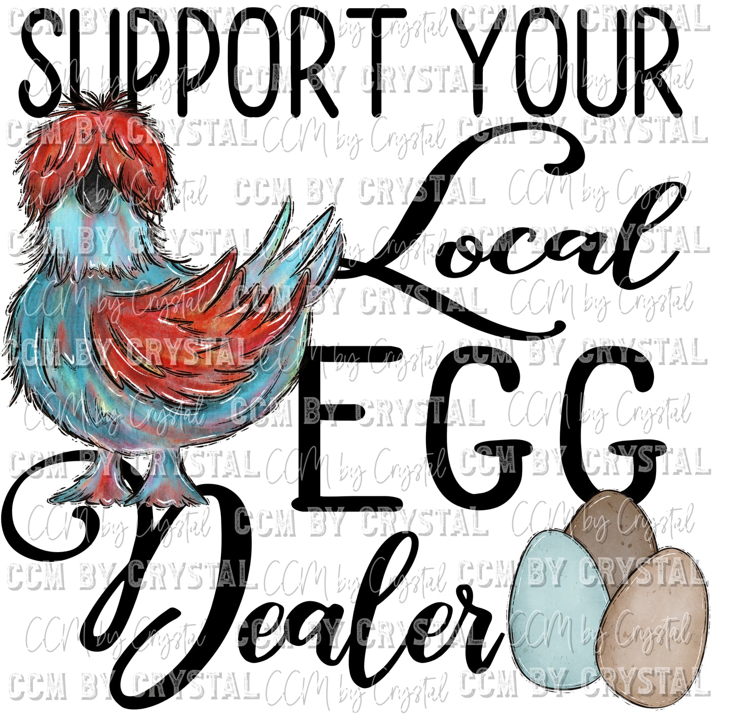 Support Your Local Egg Dealer PNG Digital Download