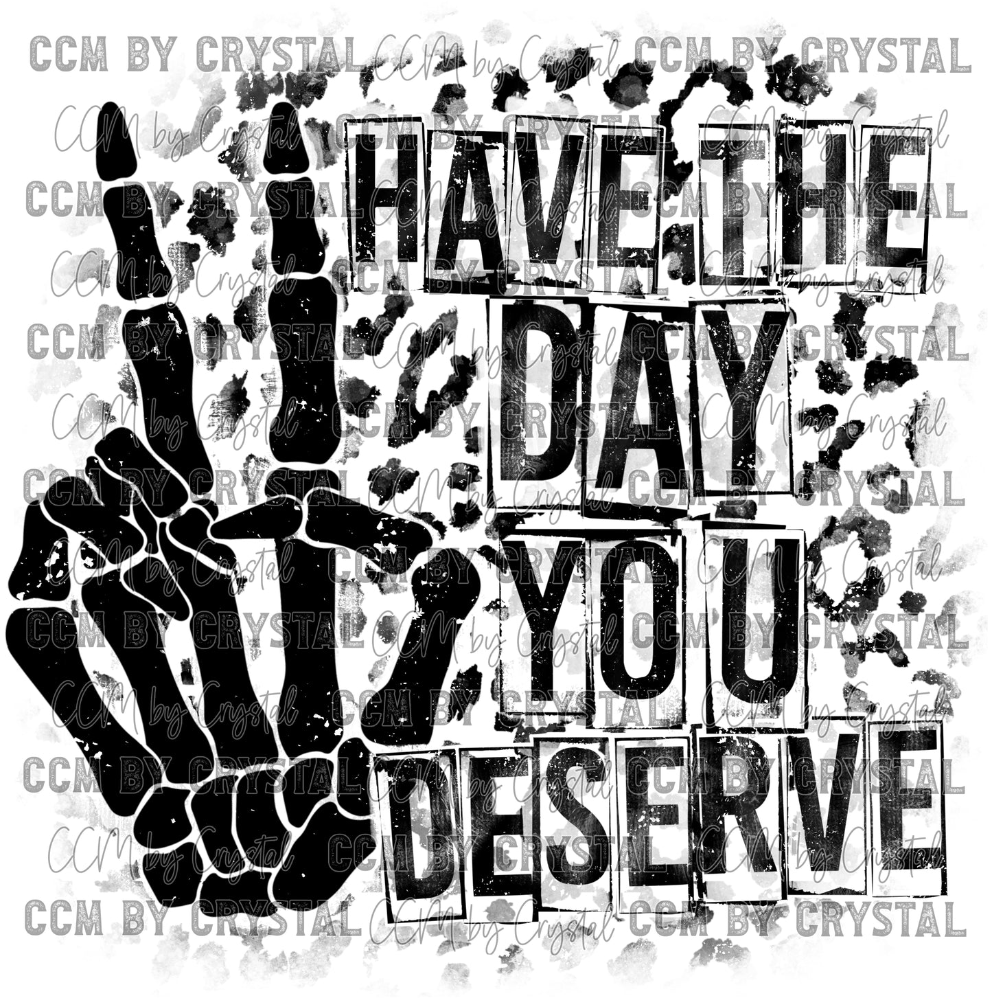 Have the Day You Deserve