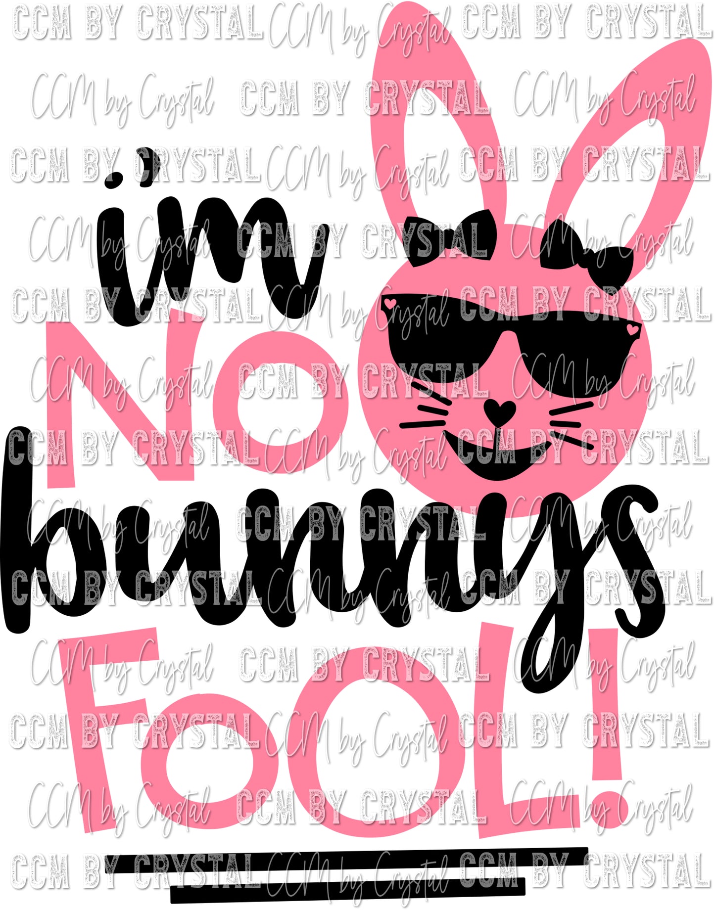 I'm No Bunnys Fool Bunny Ready to Press Transfer