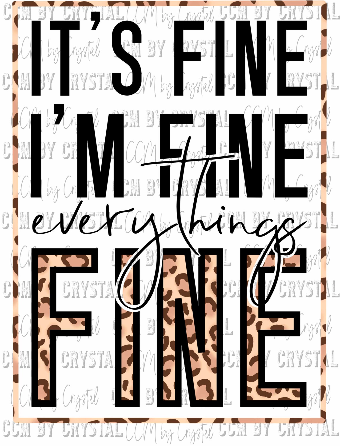 It's Fine I'm Fine Everything's Fine Ready to Press Transfer