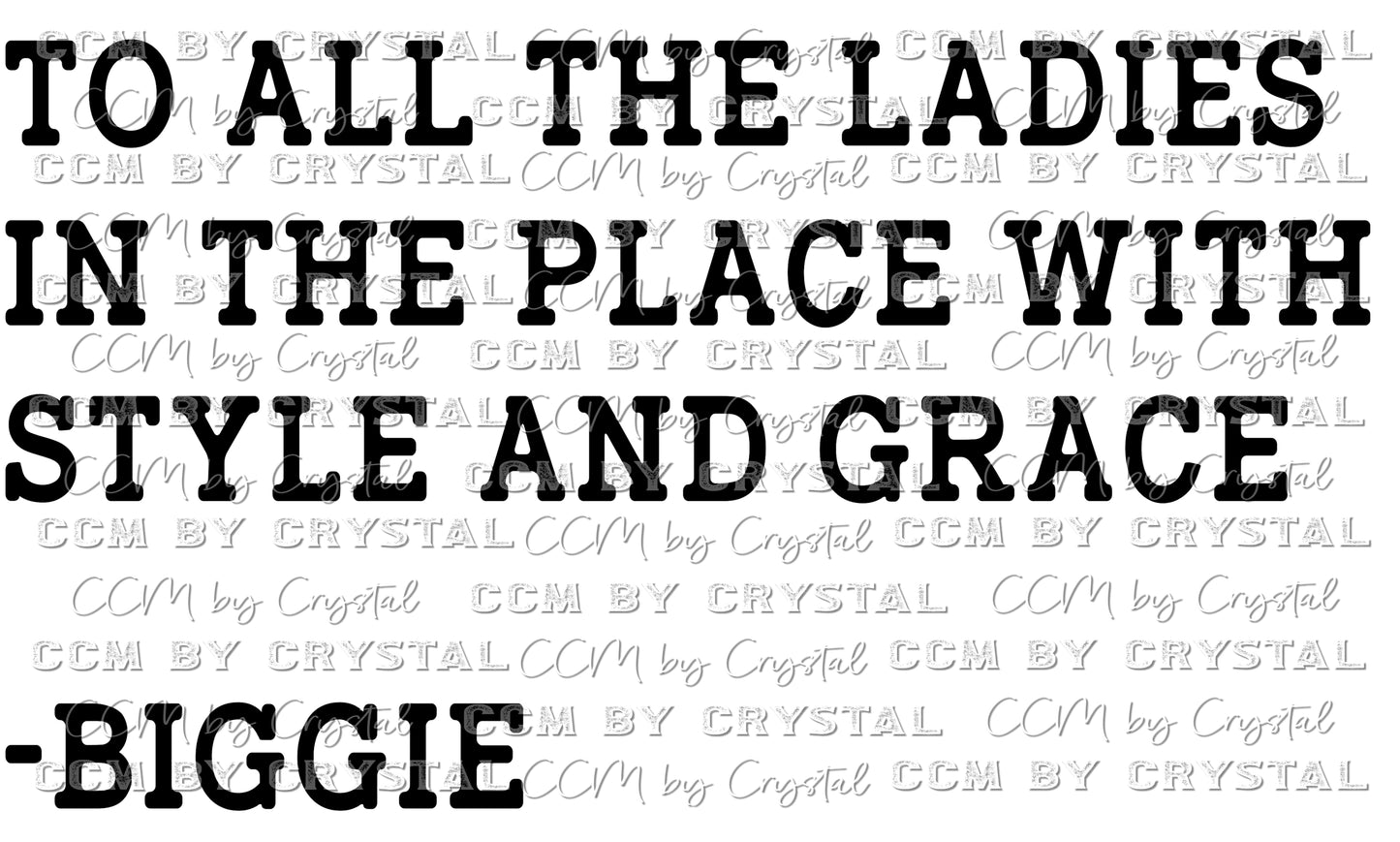 To All The Ladies in the Place SVG PNG Digital Download