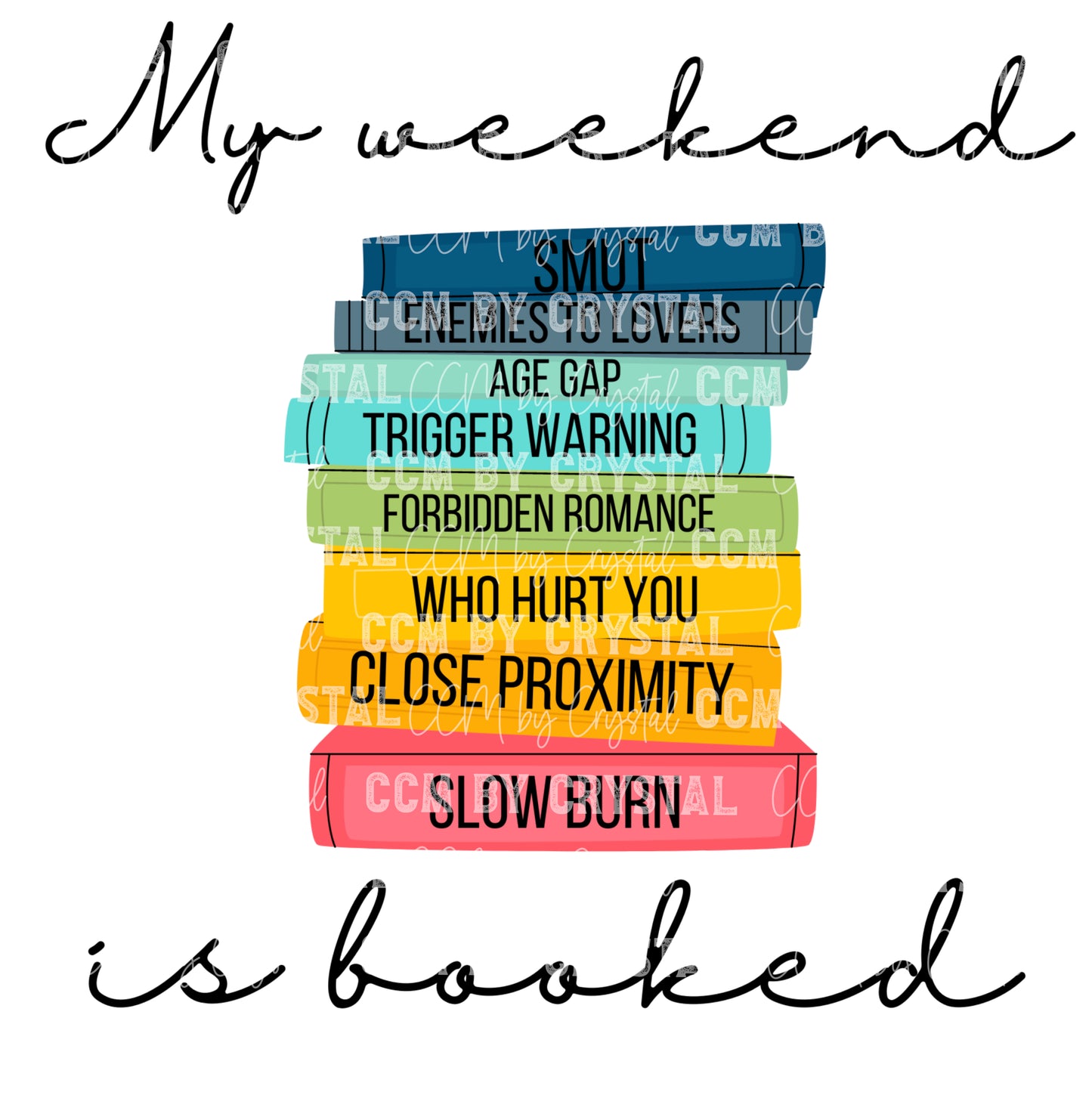 My Weekend is Booked