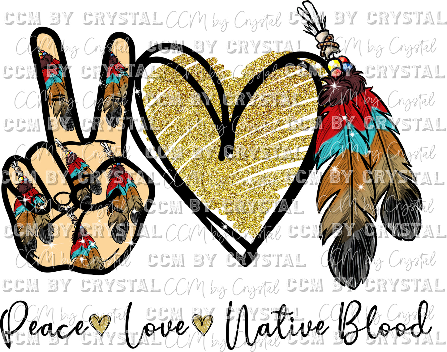 Peace Love Native Blood Native American Ready to Press Transfer