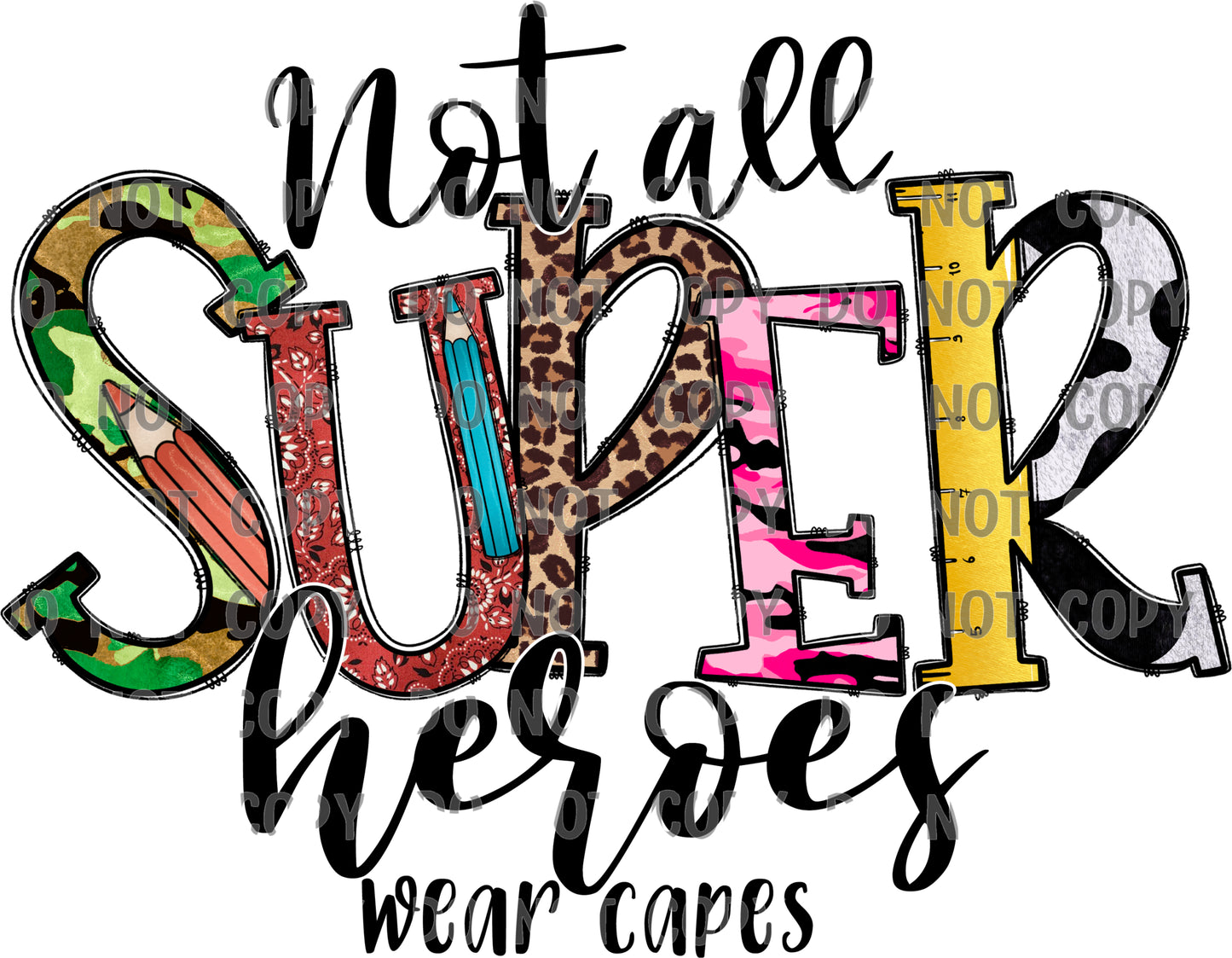 Not All Superheroes Wear Capes