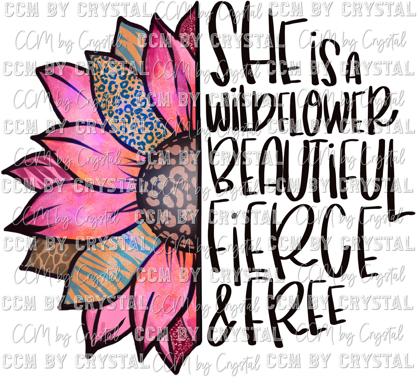 She is a Wildflower Beautiful Fierce and Free Ready to Press Transfer