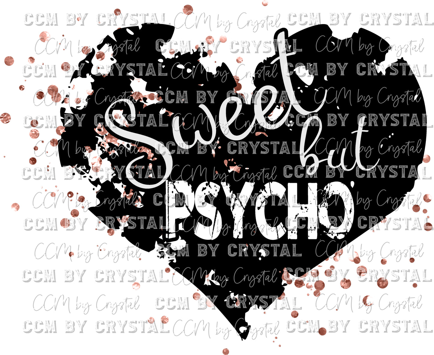 Sweet but Psycho Heart with Rose Gold Glitter PNG Digital Download