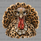 Leopard Glam Turkey Fall Thanksgiving Ready to Press Transfer DTF Transfer Sublimation Transfer