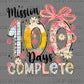 Misson 100 Days of School Complete Ready to Press Instant Peel DTF Transfers Sublimation Transfers