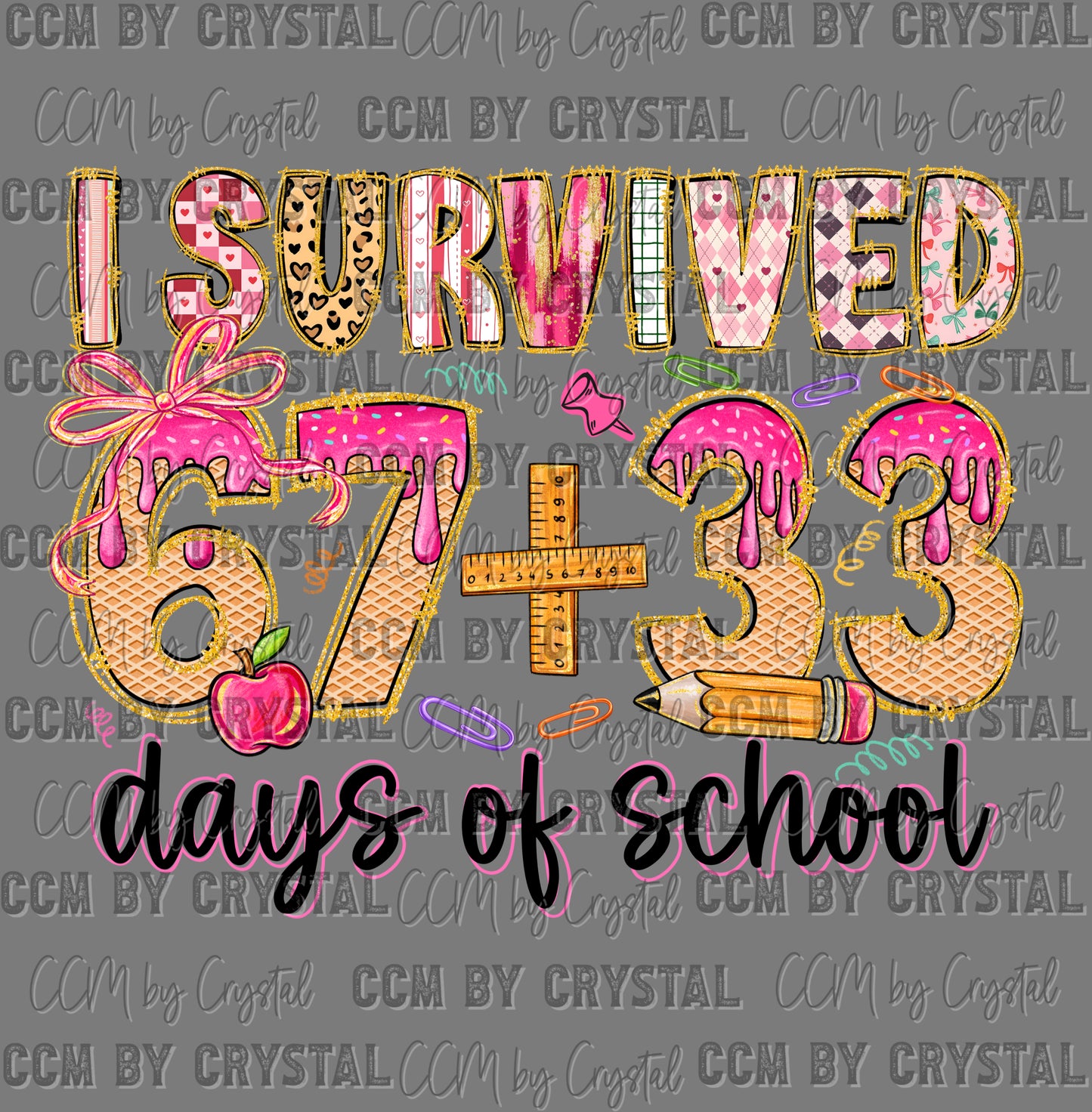 I Survived 67+33 100 Days of School Ready to Press Instant Peel DTF Transfers Sublimation Transfers