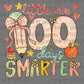 Little Miss 100 Days Smarter 100 days of school Ready to Press Instant Peel DTF Transfers Sublimation Transfers