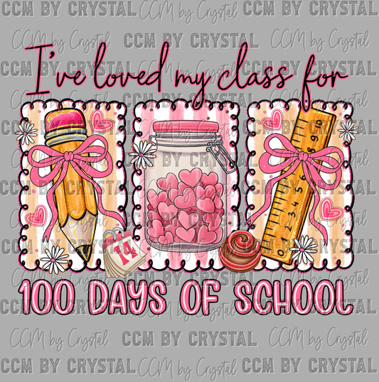 I Loved My Class for 100 Days of School Teacher Ready to Press DTF Transfers Sublimation Transfers