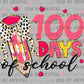 Girly 100 Days of School Pink Ready to Press Transfer DTF Transfer Sublimation Transfer