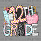 12th Grade Back to School Ready to Press Transfer DTF Transfer Sublimation Transfer