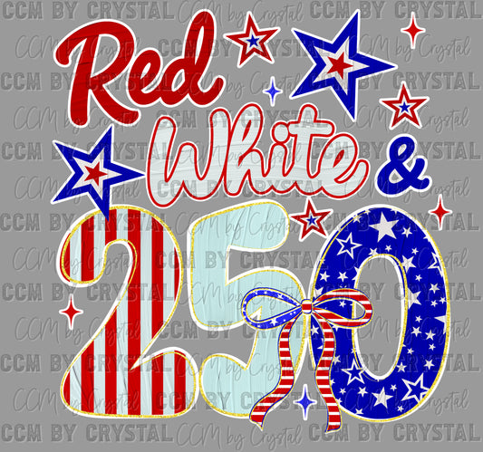 Red White Blue 250 years USA 4th of July Patriotic DTF Transfer Sublimation Transfer