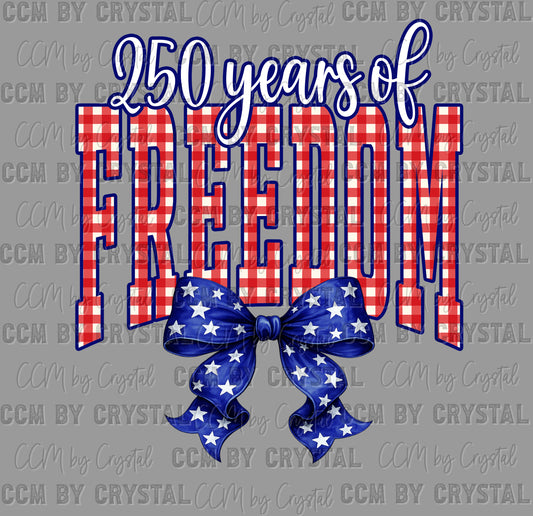 250 years of Freedom USA 4th of July Patriotic DTF Transfer Sublimation Transfer