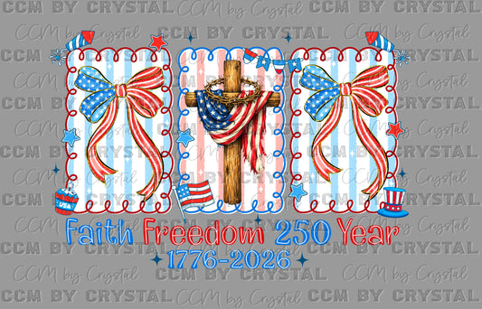 Faith Freedom 250 USA 4th of July Patriotic DTF Transfer Sublimation Transfer