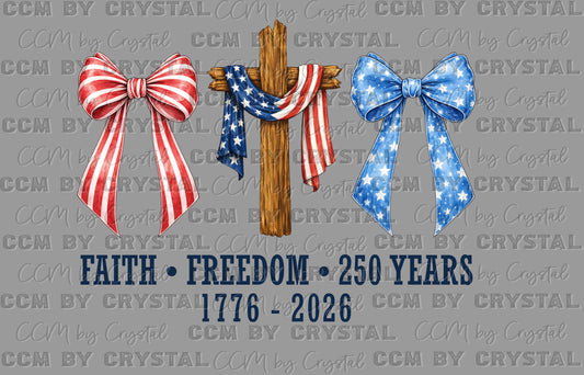 Faith Freedom 250 USA 4th of July Patriotic DTF Transfer Sublimation Transfer