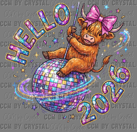 Hello 2026 Highland Cow Disco Ready to Press Instant Peel DTF Transfers Sublimation Transfers