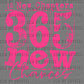Happy New Year 365 New Chances Pink Ready to Press Transfer DTF Transfer Sublimation Transfer