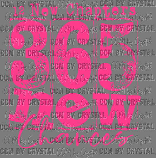 Happy New Year 365 New Chances Pink Ready to Press Transfer DTF Transfer Sublimation Transfer