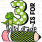3 is for Third Grade Dinosaur School Ready to Press Transfer DTF Transfer Sublimation Transfer