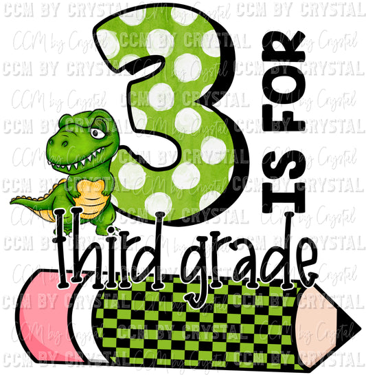 3 is for Third Grade Dinosaur School Ready to Press Transfer DTF Transfer Sublimation Transfer