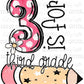 3 is for Third Grade School Ready to Press Transfer DTF Transfer Sublimation Transfer