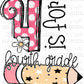 4 is for Fourth Grade School Ready to Press Transfer DTF Transfer Sublimation Transfer