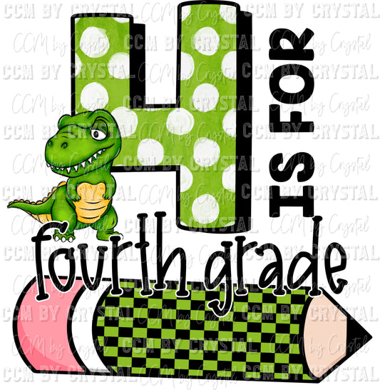 4 is for Fourth Grade Dinosaur School Ready to Press Transfer DTF Transfer Sublimation Transfer