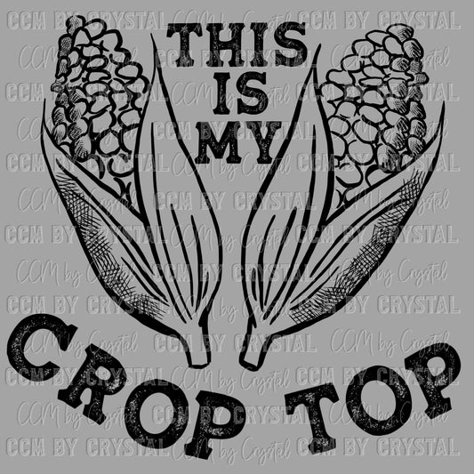 This Is My Crop Top Corn on the Cob Farming Ready to Press Transfer