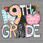 9th Grade Back to School Ready to Press Transfer DTF Transfer Sublimation Transfer