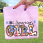 All American Girl Patriotic 4th of July Ready to Press Instant Peel DTF Transfers Sublimation Transfers
