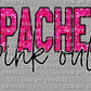 Pink Out Apaches Ready to Press Transfer DTF Transfer Sublimation Transfer