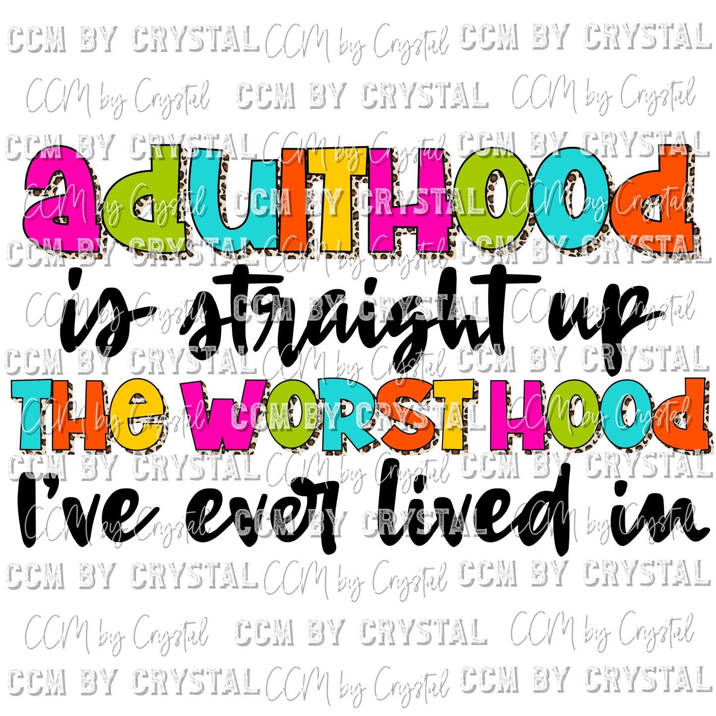 Adulthood is Straight up the Worst Hood Print Ready to Press Transfer