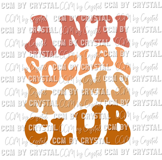 Anti-Social Moms Club Print Ready to Press Transfer