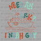 Need an Ark? I Noah Guy Christianity Distressed Ready to Press Transfer DTF Transfer Sublimation Transfer