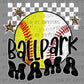 Ballpark Mama Baseball and Softball Ready to Press Transfer DTF Transfer