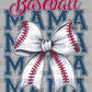 Baseball Mama Ready to Press Transfer DTF Transfer Sublimation Transfer