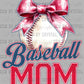 Baseball Mom Ready to Press Transfer DTF Transfer Sublimation Transfer