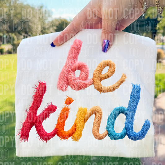 Be Kind Faux Fake Yarn Ready Ready to Press Transfer Instant Peel DTF Transfer Sublimation Transfer