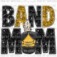 Band Mom Black and Yellow Ready To Press Transfer
