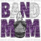 Band Mom Purple and White Ready To Press Transfer