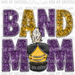 Band Mom Purple and Yellow Ready To Press Transfer