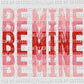 Be Mine Red Ready to Press Transfer