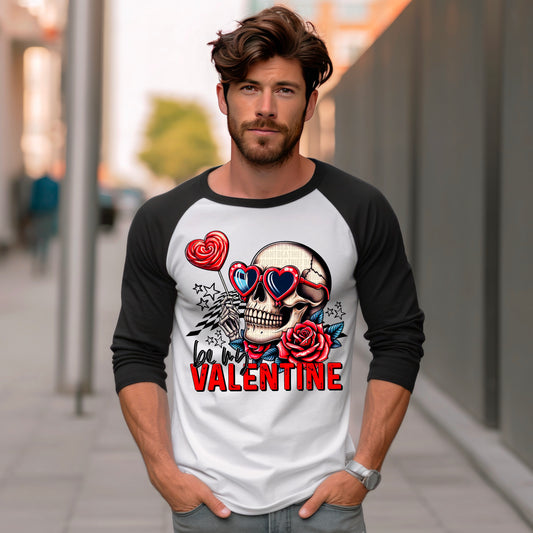 Be My Valentine Valentine's Day Ready to Press Transfer DTF Transfer Sublimation Transfer