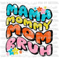 Mommy Mama Mom Bruh Ready to Press Transfer
